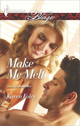 Title details for Make Me Melt by Karen Foley - Wait list